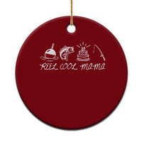 Reel Cool Mama Ceramic Ornament Funny Fishing Mom Birthday Gift