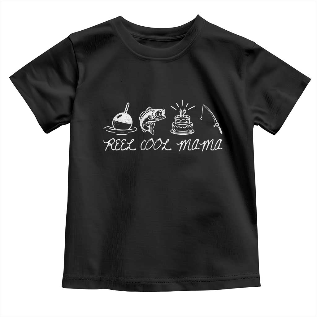 Reel Cool Mama Toddler T Shirt Funny Fishing Mom Birthday Gift