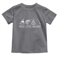 Reel Cool Mama Toddler T Shirt Funny Fishing Mom Birthday Gift