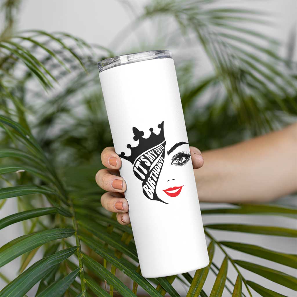 Its My 20th Birthday Skinny Tumbler Birthday Queen Crown Gift For Women