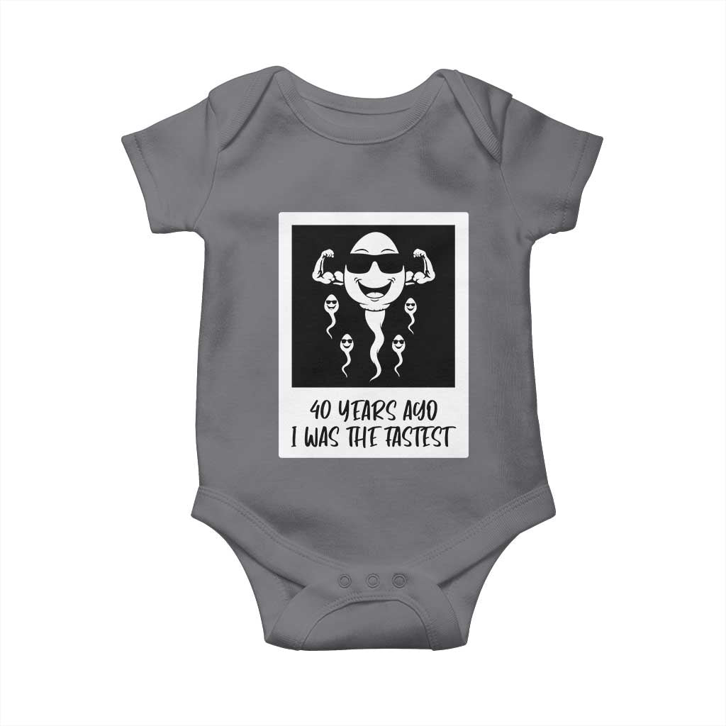 40 Years Ago I Was The Fastest Baby Onesie Funny Forty Birthday Gift