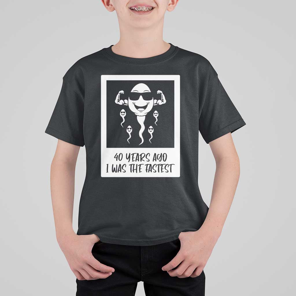 40 Years Ago I Was The Fastest T Shirt For Kid Funny Forty Birthday Gift