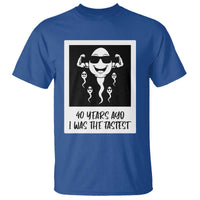 40 Years Ago I Was The Fastest T Shirt Funny Forty Birthday Gift