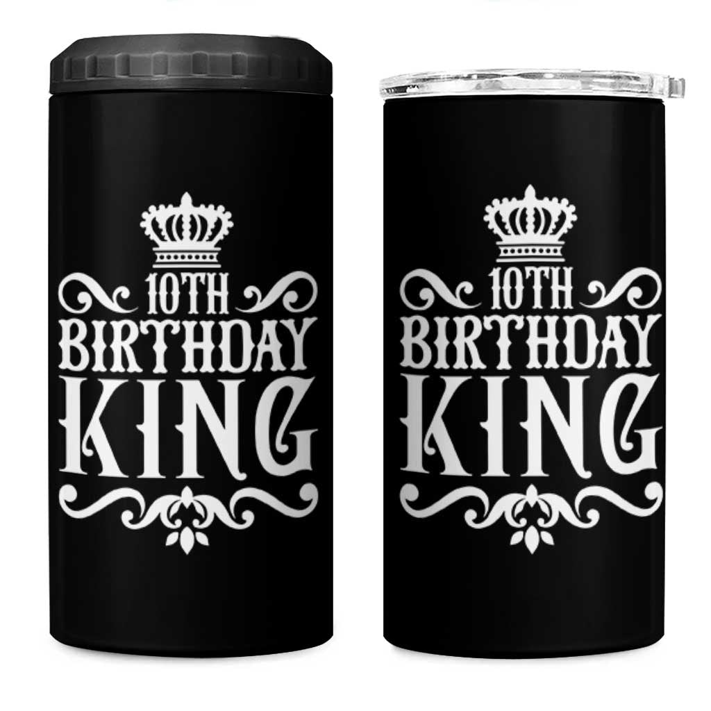 10th Birthday King 4 in 1 Can Cooler Tumbler Perfect 10 Years Old Crown Gift