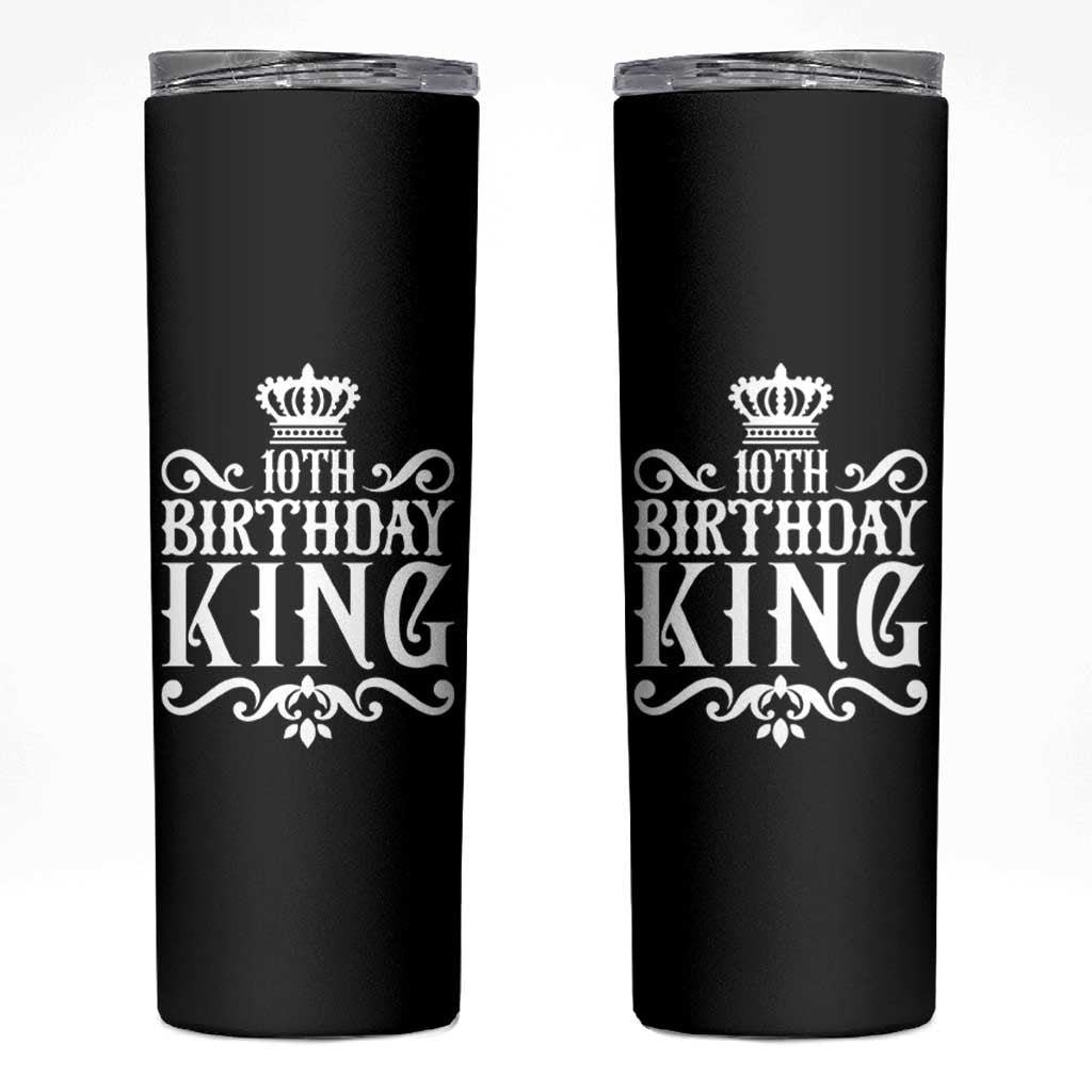 10th Birthday King Skinny Tumbler Perfect 10 Years Old Crown Gift