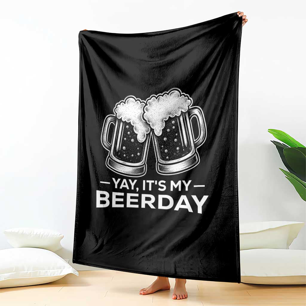 Yay Its My Beerday Throw Blanket Funny Birthday Party Gift For Beer Lovers