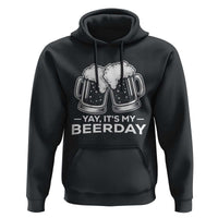 Yay Its My Beerday Hoodie Funny Birthday Party Gift For Beer Lovers