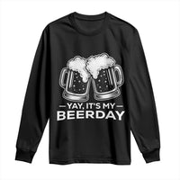 Yay Its My Beerday Long Sleeve Shirt Funny Birthday Party Gift For Beer Lovers