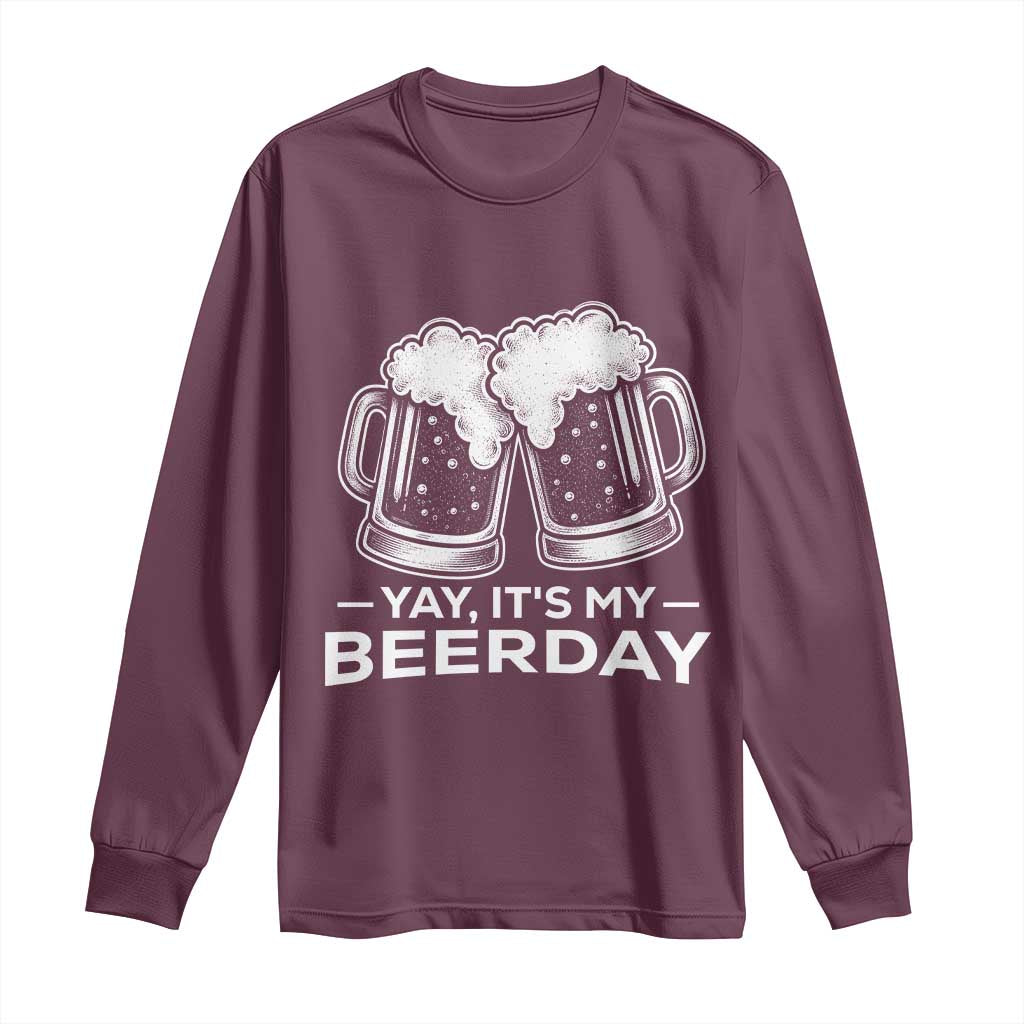 Yay Its My Beerday Long Sleeve Shirt Funny Birthday Party Gift For Beer Lovers