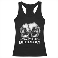 Yay Its My Beerday Racerback Tank Top Funny Birthday Party Gift For Beer Lovers