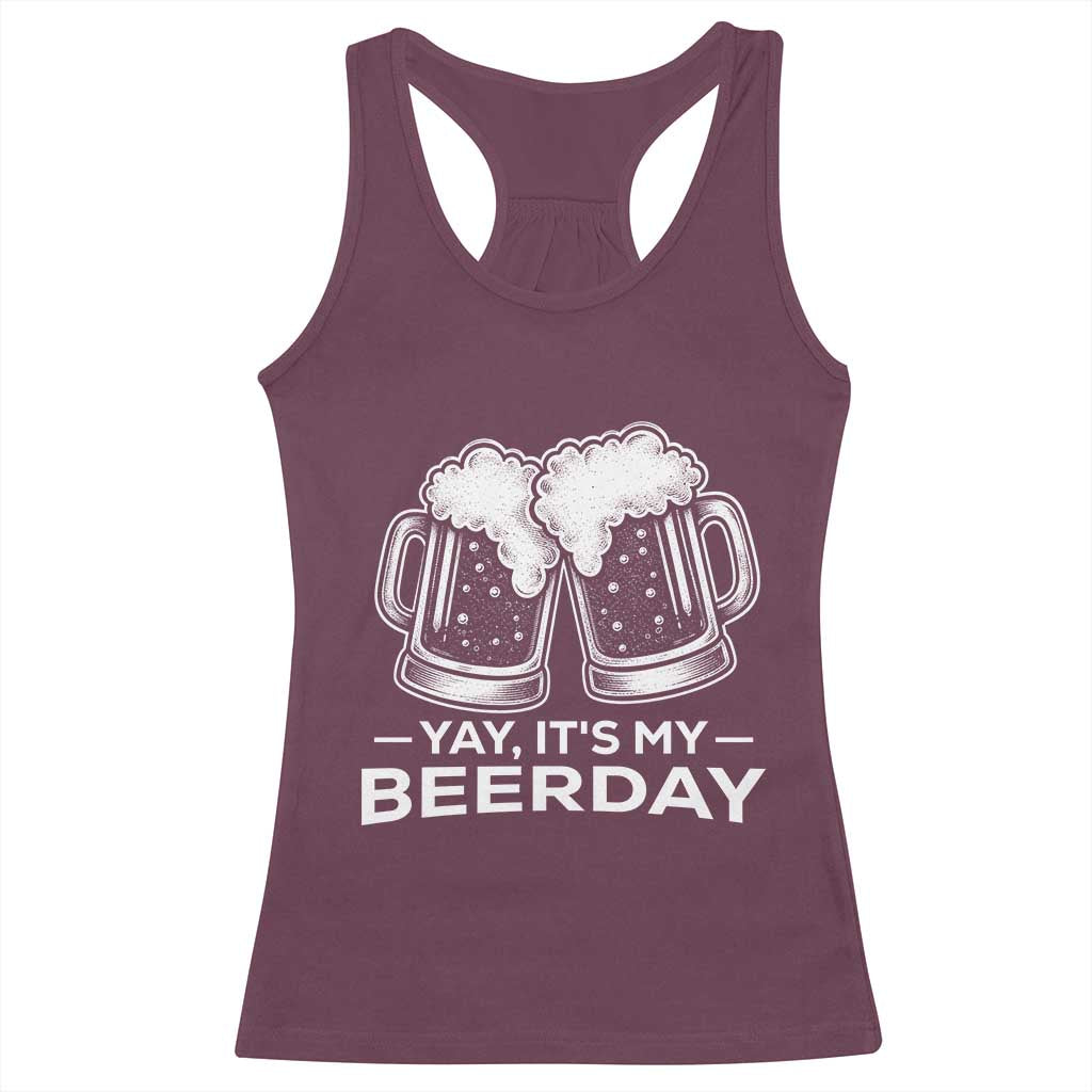 Yay Its My Beerday Racerback Tank Top Funny Birthday Party Gift For Beer Lovers