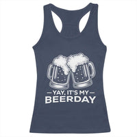 Yay Its My Beerday Racerback Tank Top Funny Birthday Party Gift For Beer Lovers