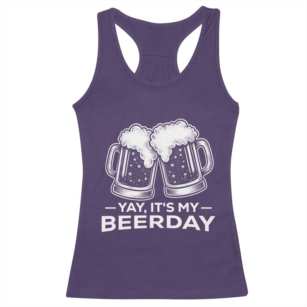 Yay Its My Beerday Racerback Tank Top Funny Birthday Party Gift For Beer Lovers