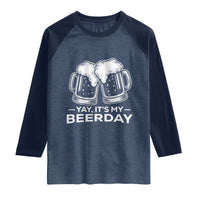 Yay Its My Beerday Raglan Shirt Funny Birthday Party Gift For Beer Lovers
