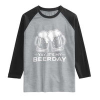 Yay Its My Beerday Raglan Shirt Funny Birthday Party Gift For Beer Lovers