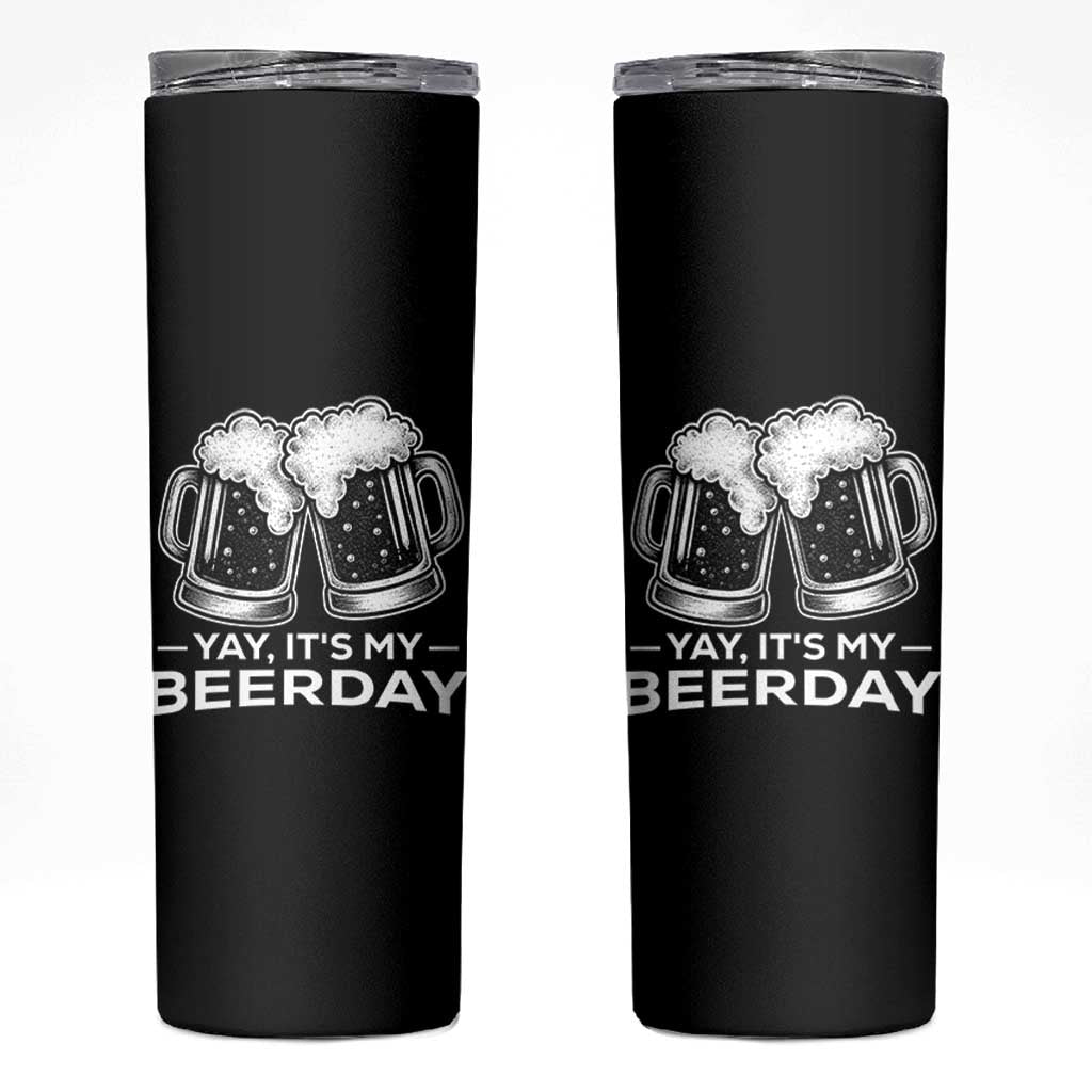 Yay Its My Beerday Skinny Tumbler Funny Birthday Party Gift For Beer Lovers