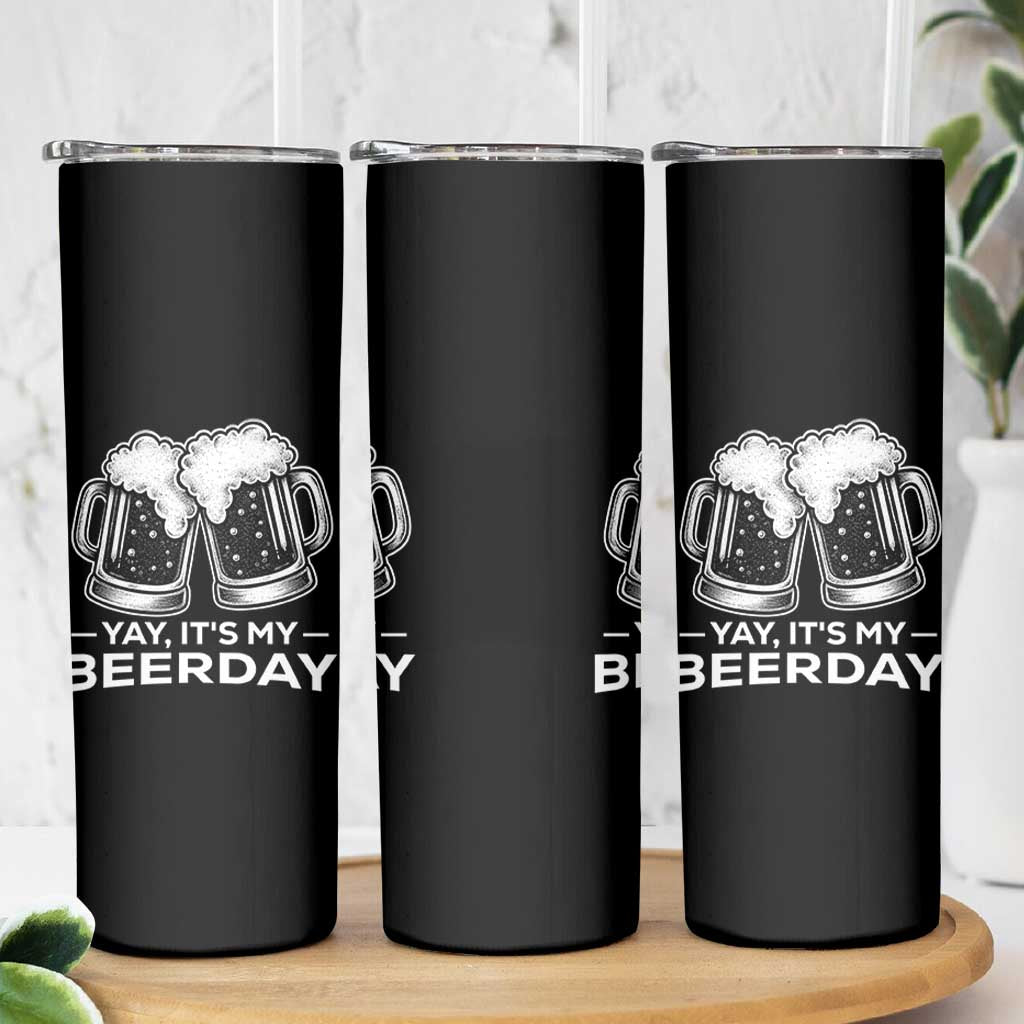 Yay Its My Beerday Skinny Tumbler Funny Birthday Party Gift For Beer Lovers