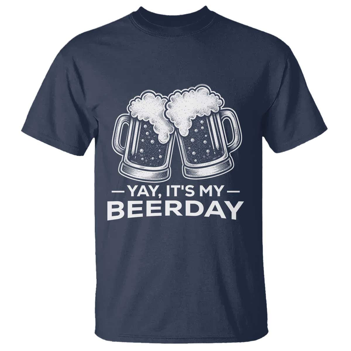 Yay Its My Beerday T Shirt Funny Birthday Party Gift For Beer Lovers