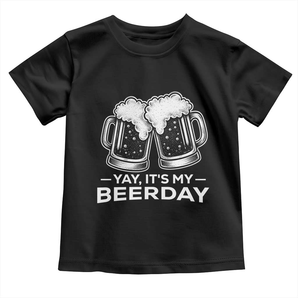Yay Its My Beerday Toddler T Shirt Funny Birthday Party Gift For Beer Lovers