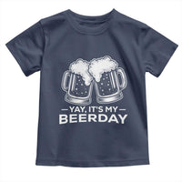 Yay Its My Beerday Toddler T Shirt Funny Birthday Party Gift For Beer Lovers