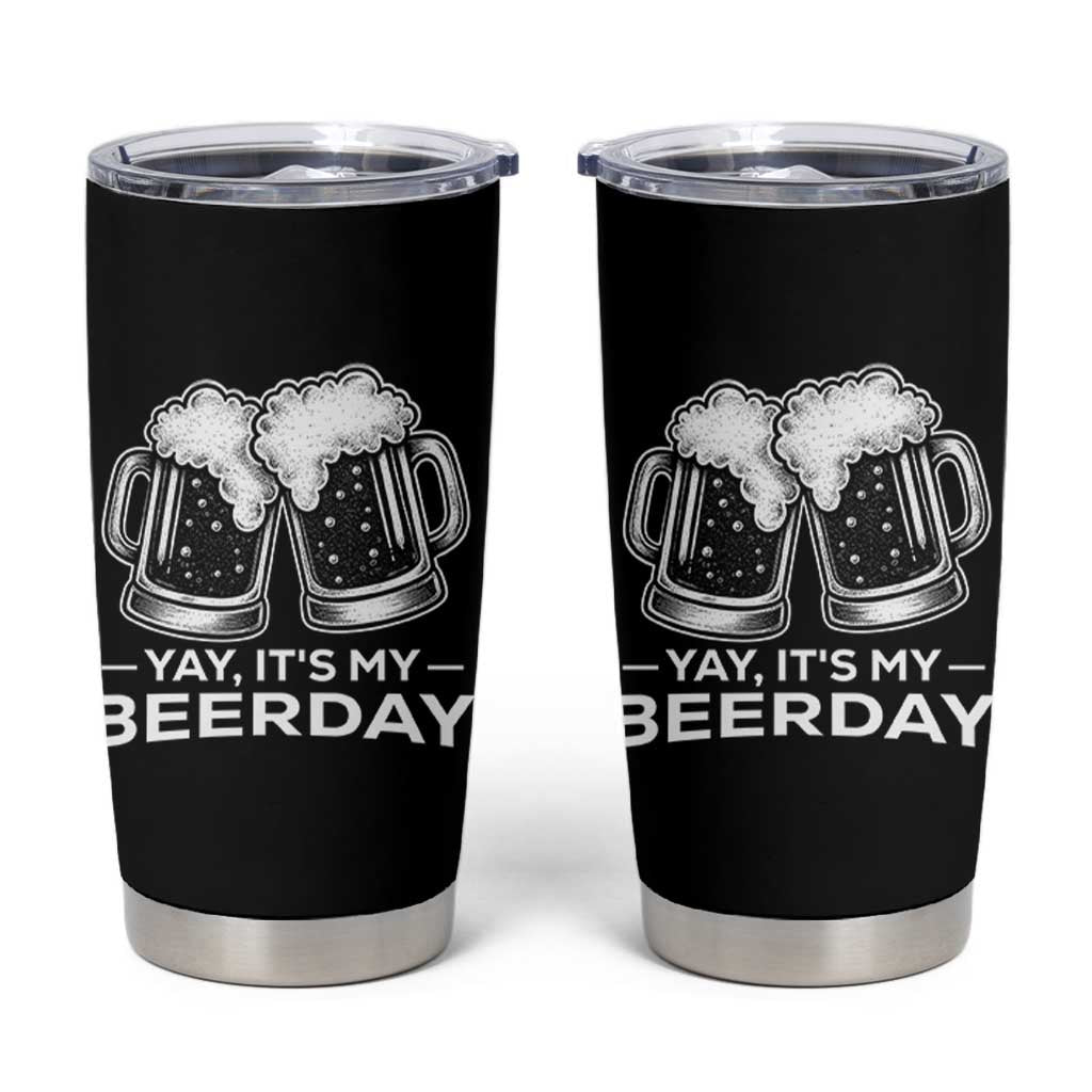 Yay Its My Beerday Tumbler Cup Funny Birthday Party Gift For Beer Lovers