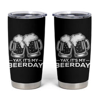 Yay Its My Beerday Tumbler Cup Funny Birthday Party Gift For Beer Lovers