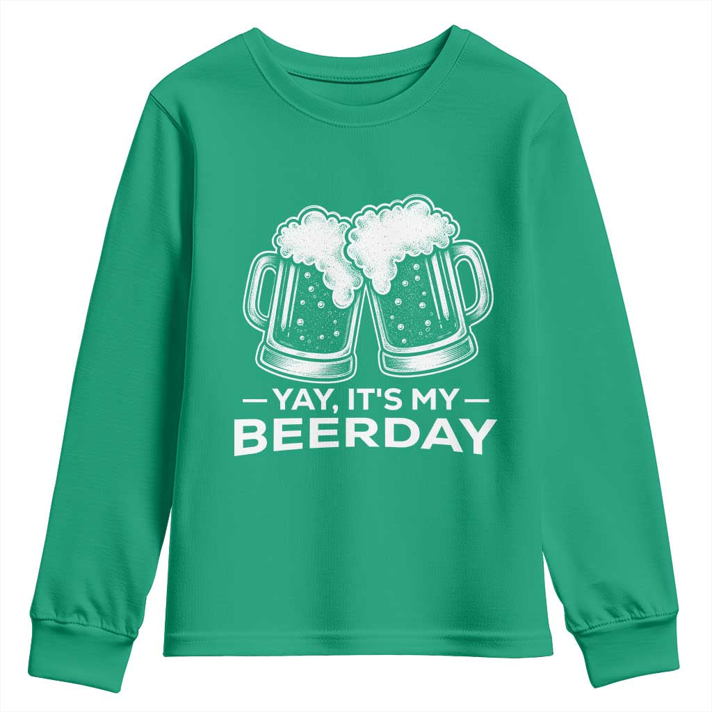 Yay Its My Beerday Youth Sweatshirt Funny Birthday Party Gift For Beer Lovers