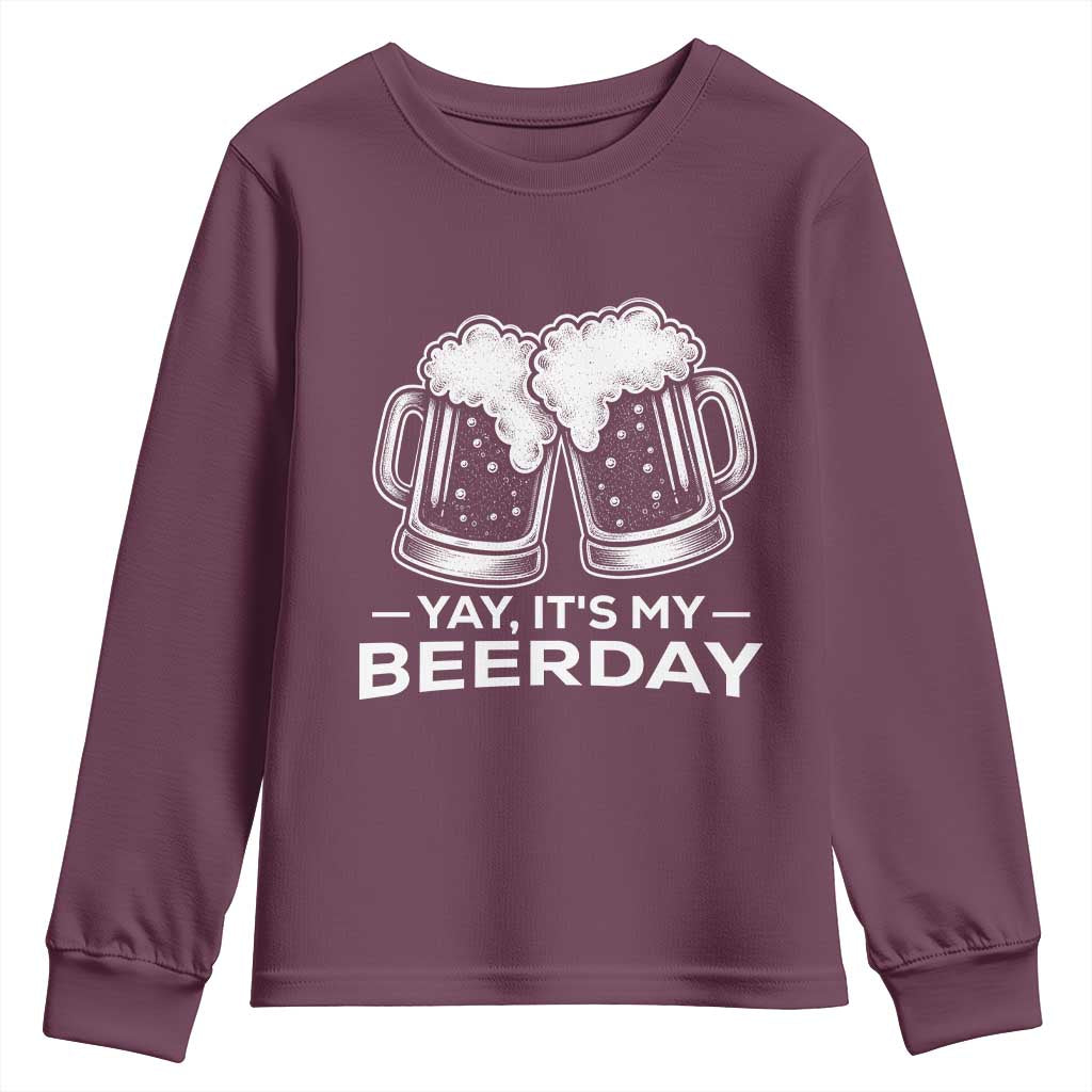Yay Its My Beerday Youth Sweatshirt Funny Birthday Party Gift For Beer Lovers