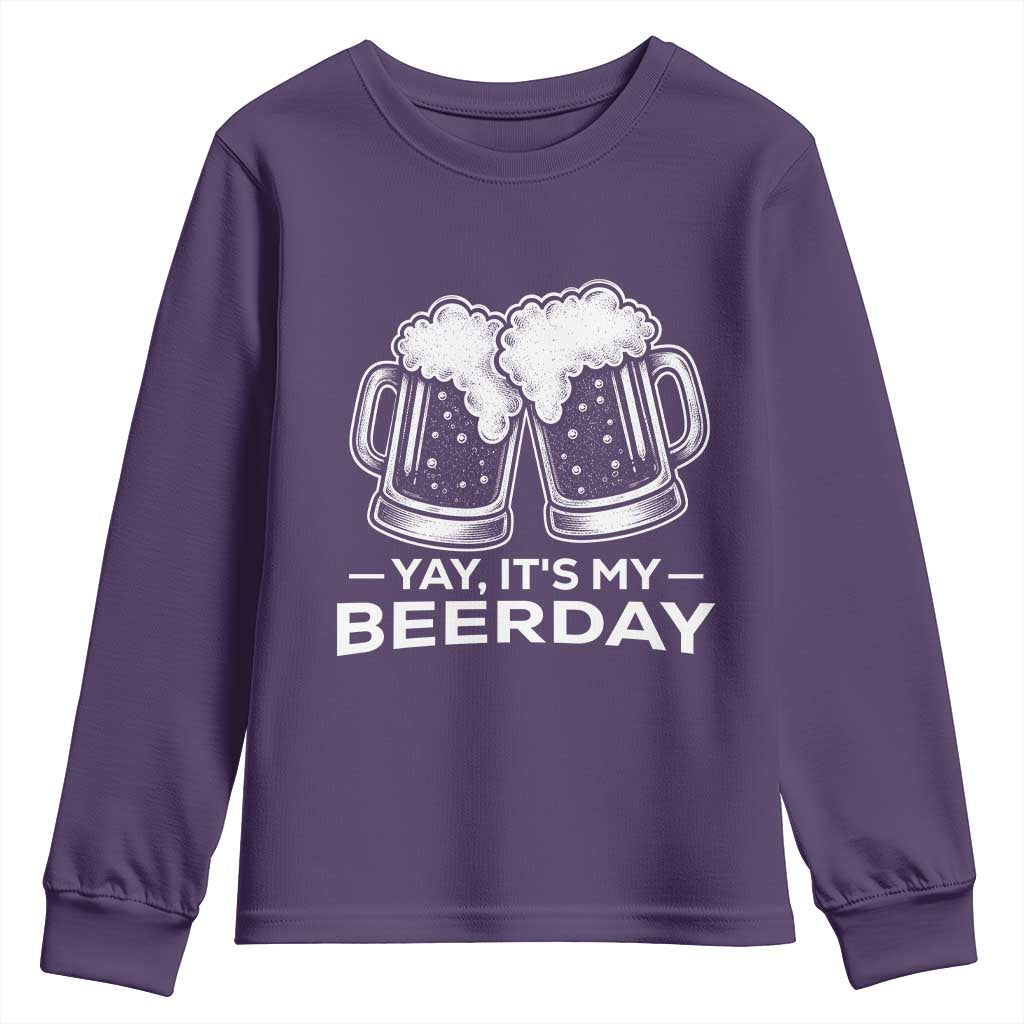 Yay Its My Beerday Youth Sweatshirt Funny Birthday Party Gift For Beer Lovers