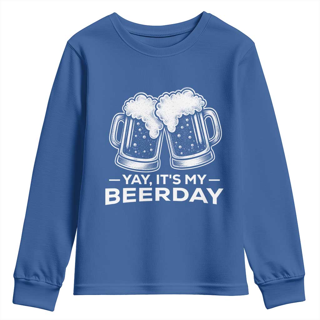 Yay Its My Beerday Youth Sweatshirt Funny Birthday Party Gift For Beer Lovers
