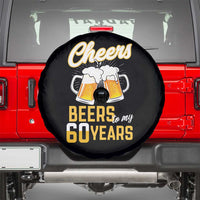 60th Birthday Party Gift Spare Tire Cover Cheers Beers To My 60 Years