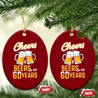 60th Birthday Party Gift Ceramic Ornament Cheers Beers To My 60 Years