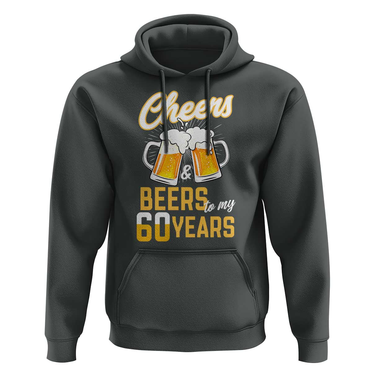 60th Birthday Party Gift Hoodie Cheers Beers To My 60 Years