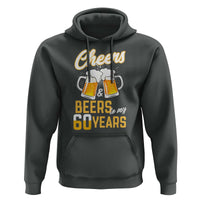 60th Birthday Party Gift Hoodie Cheers Beers To My 60 Years