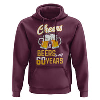 60th Birthday Party Gift Hoodie Cheers Beers To My 60 Years