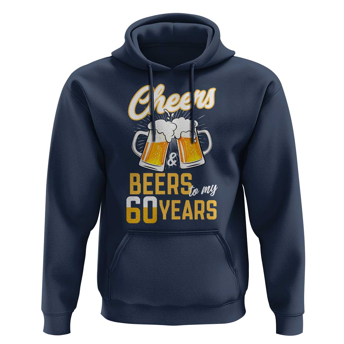 60th Birthday Party Gift Hoodie Cheers Beers To My 60 Years