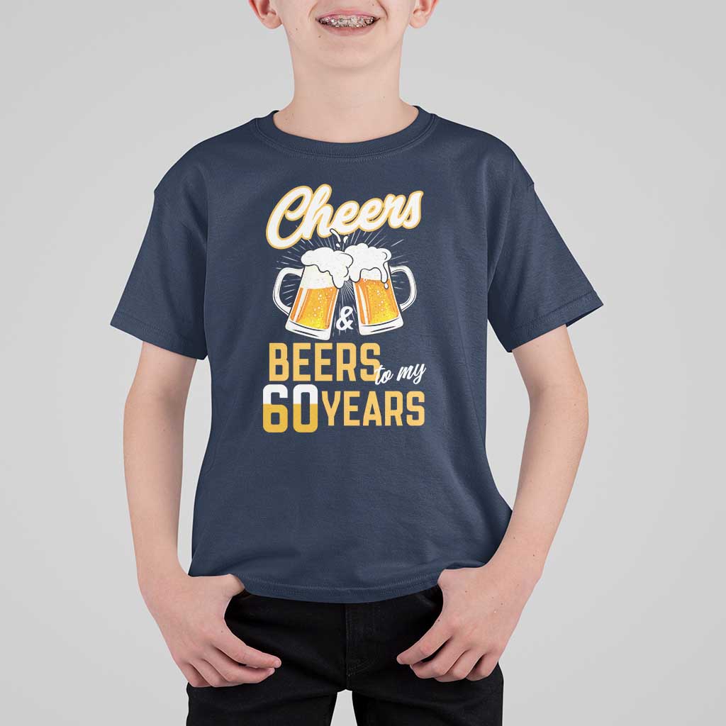 60th Birthday Party Gift T Shirt For Kid Cheers Beers To My 60 Years