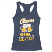 60th Birthday Party Gift Racerback Tank Top Cheers Beers To My 60 Years