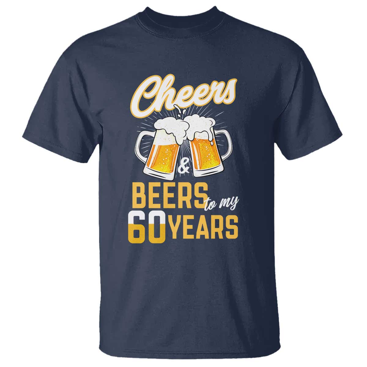 60th Birthday Party Gift T Shirt Cheers Beers To My 60 Years
