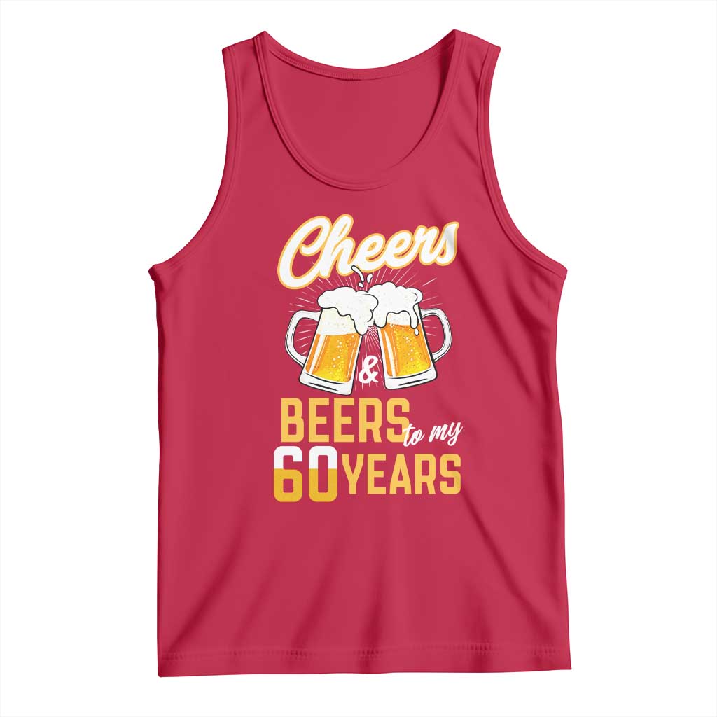 60th Birthday Party Gift Tank Top Cheers Beers To My 60 Years