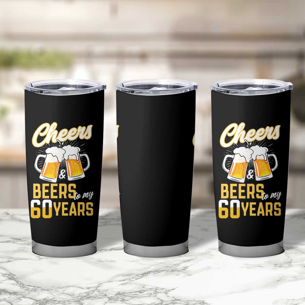 60th Birthday Party Gift Tumbler Cup Cheers Beers To My 60 Years