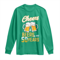50th Birthday Party Gift Long Sleeve Shirt Cheers Beers To My 50 Years