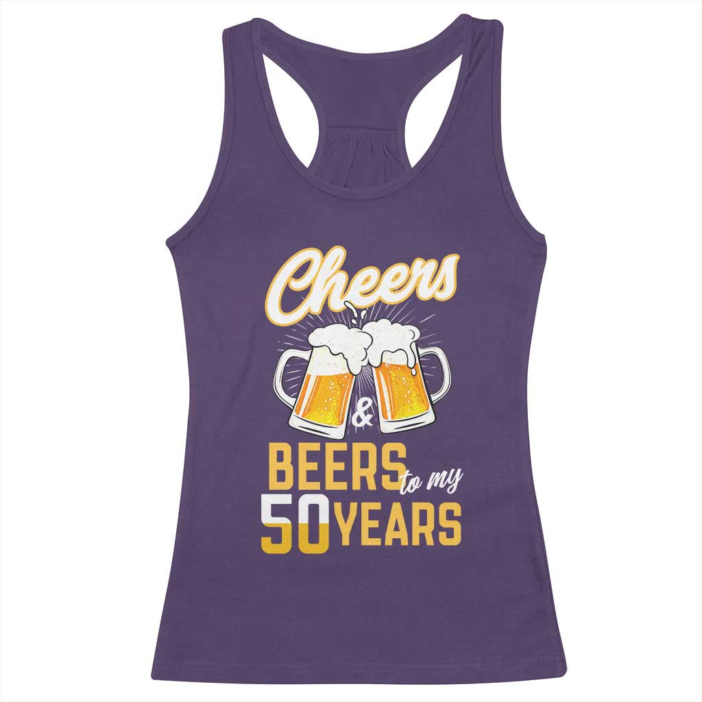50th Birthday Party Gift Racerback Tank Top Cheers Beers To My 50 Years