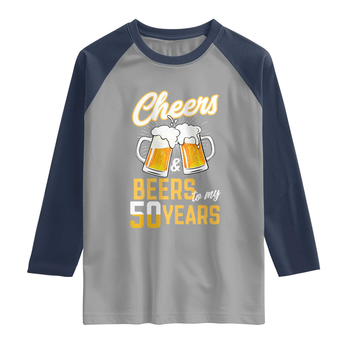 50th Birthday Party Gift Raglan Shirt Cheers Beers To My 50 Years
