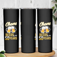 50th Birthday Party Gift Skinny Tumbler Cheers Beers To My 50 Years