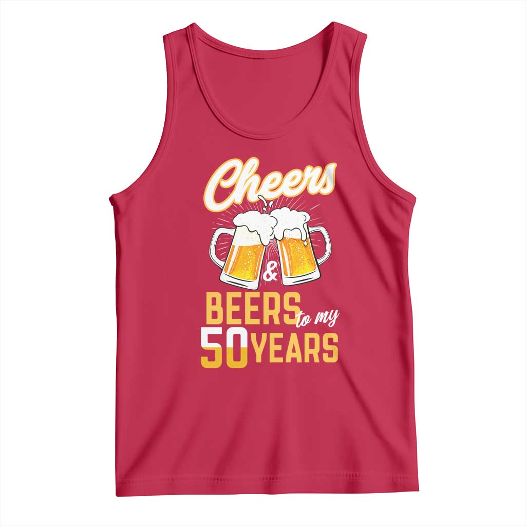 50th Birthday Party Gift Tank Top Cheers Beers To My 50 Years