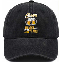 50th Birthday Party Gift Washed Cotton Baseball Cap Cheers Beers To My 50 Years