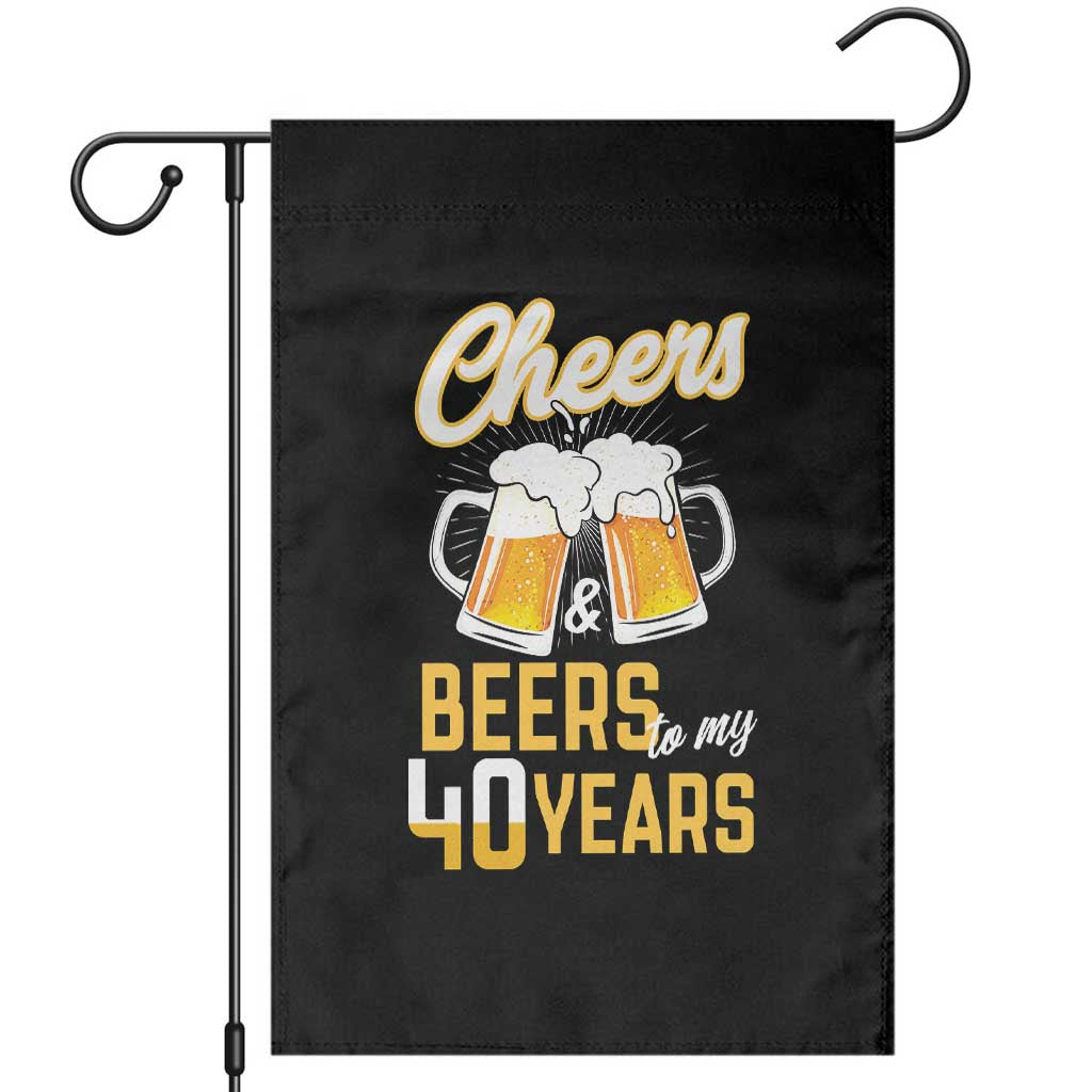 40th Birthday Party Gift Garden Flag Cheers Beers To My 40 Years
