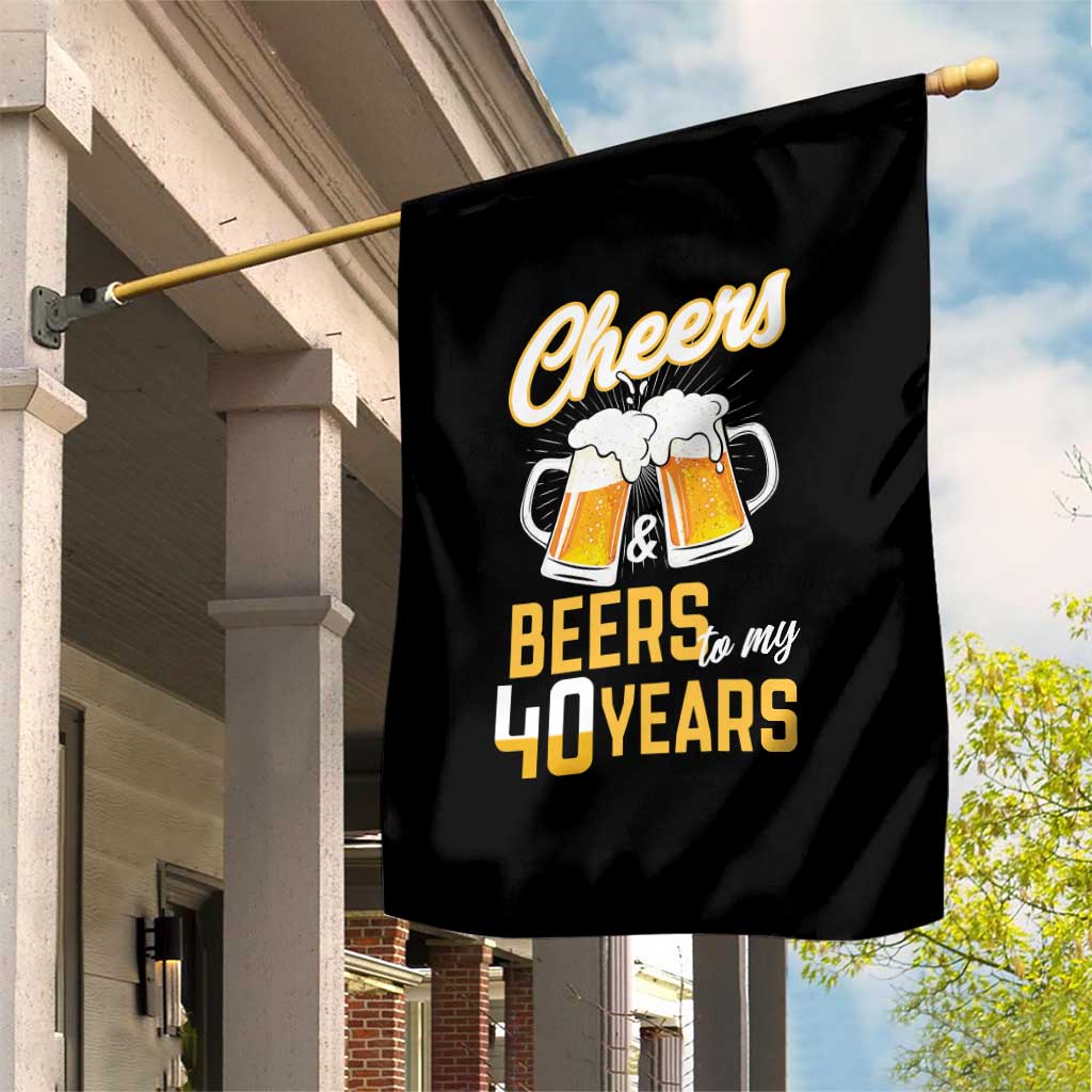 40th Birthday Party Gift Garden Flag Cheers Beers To My 40 Years