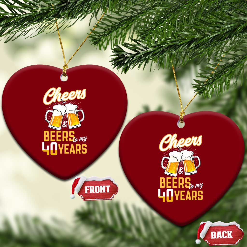 40th Birthday Party Gift Ceramic Ornament Cheers Beers To My 40 Years